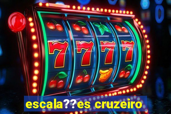 escala??es cruzeiro