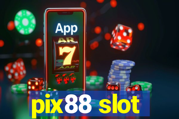 pix88 slot