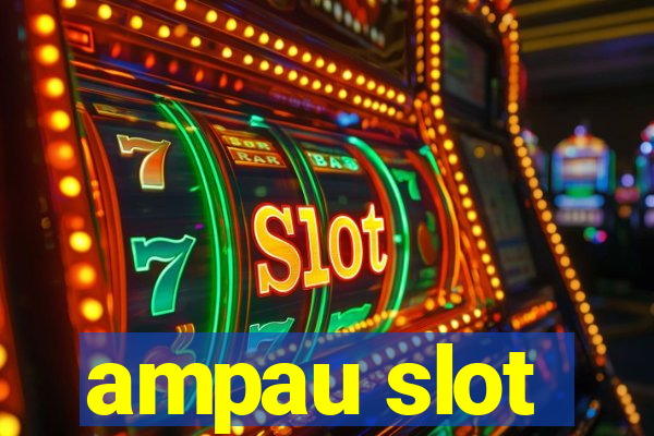 ampau slot