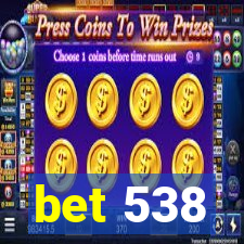 bet 538