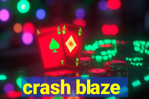 crash blaze