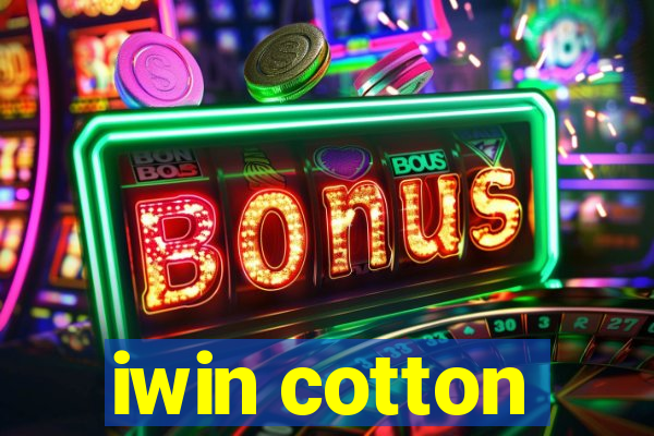 iwin cotton