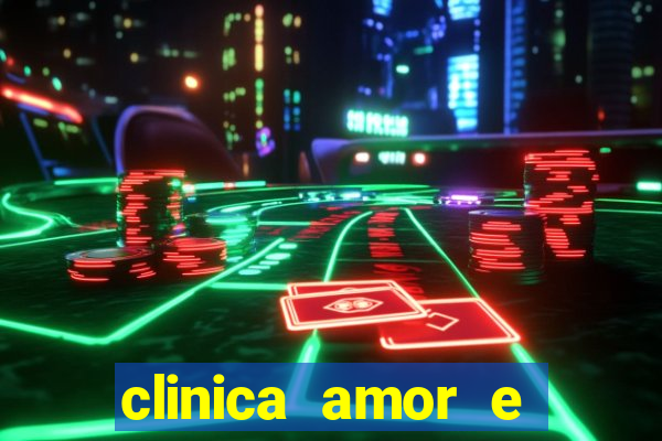 clinica amor e saude cruzeiro