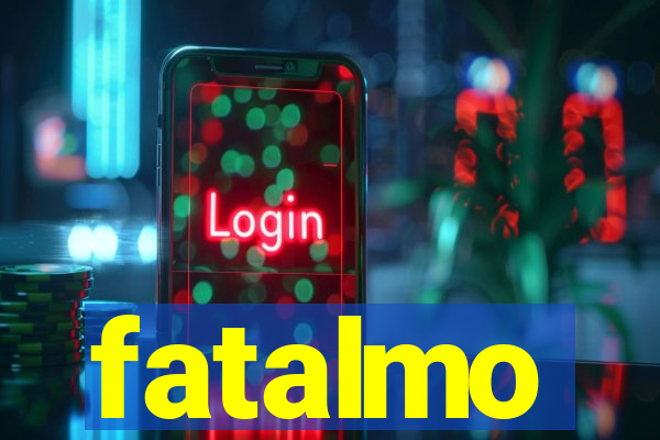 fatalmo