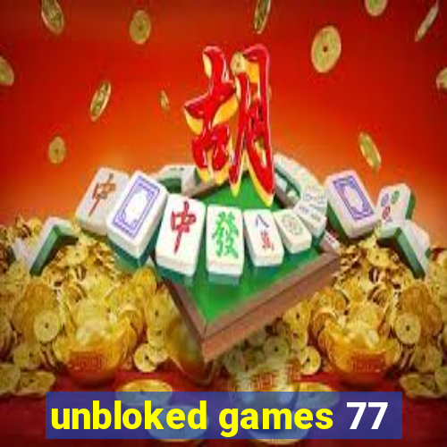 unbloked games 77