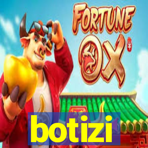 botizi