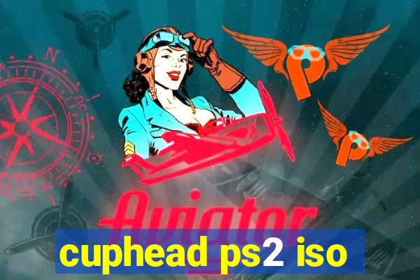 cuphead ps2 iso