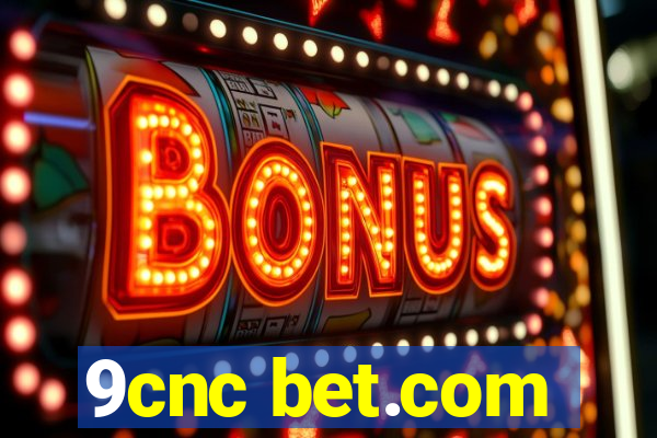 9cnc bet.com