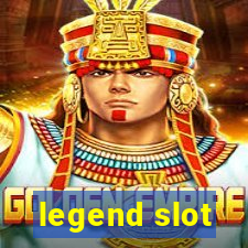 legend slot