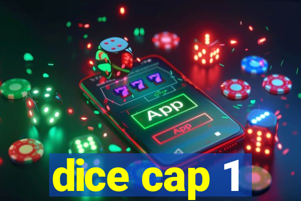 dice cap 1