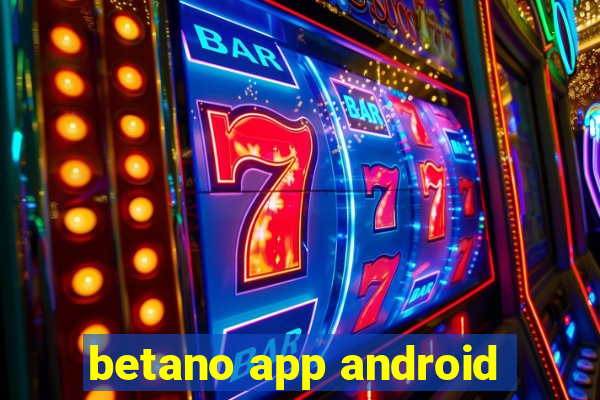 betano app android