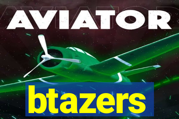 btazers