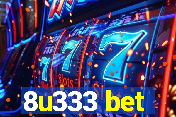 8u333 bet