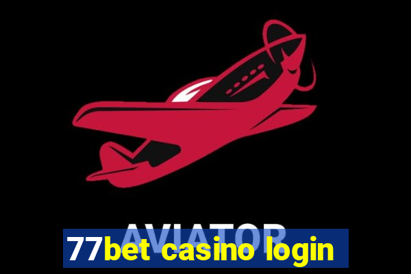 77bet casino login