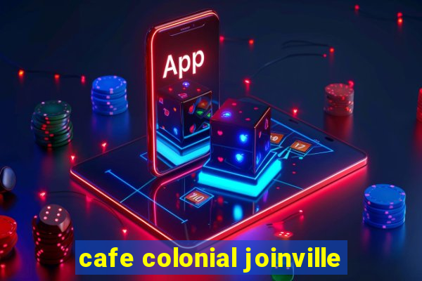 cafe colonial joinville