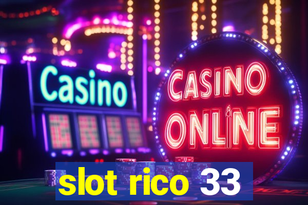 slot rico 33