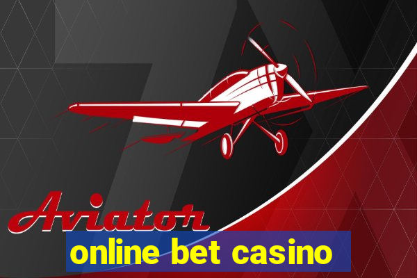 online bet casino