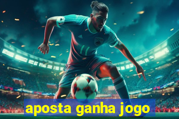 aposta ganha jogo