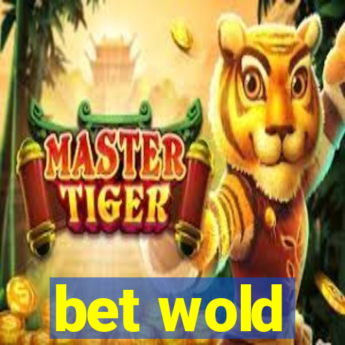 bet wold