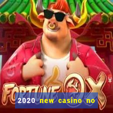 2020 new casino no deposit bonus