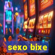 sexo bixe