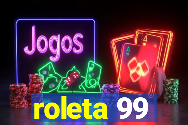 roleta 99