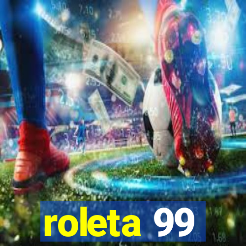 roleta 99