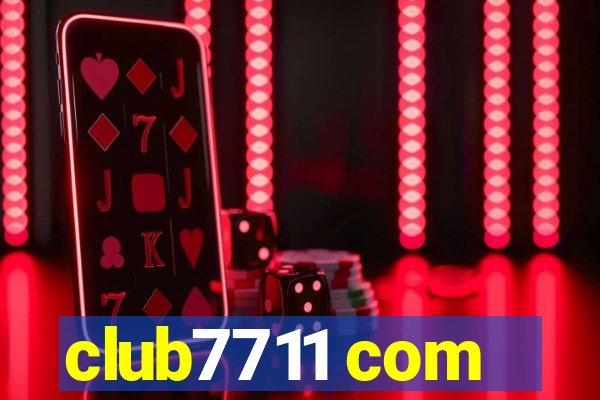 club7711 com