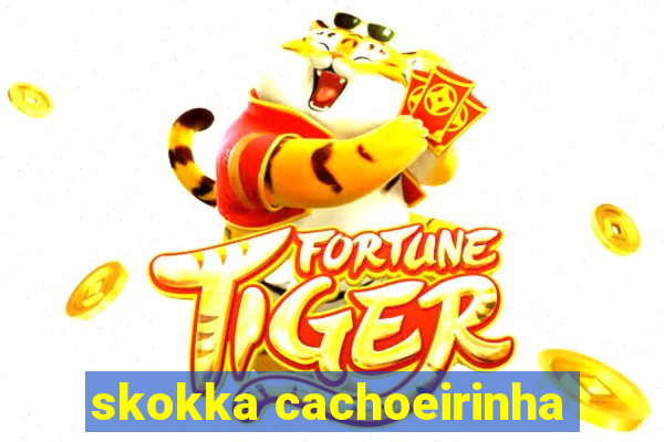 skokka cachoeirinha