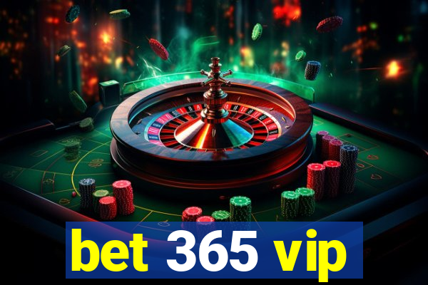 bet 365 vip