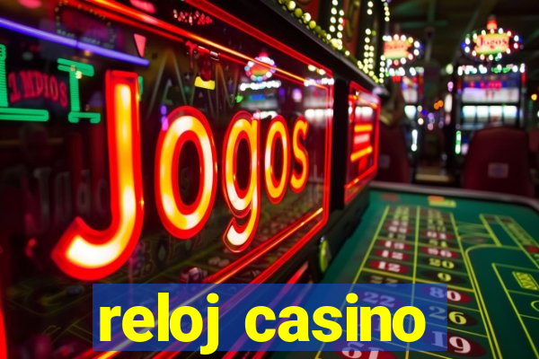 reloj casino