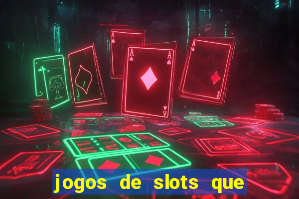 jogos de slots que est?o pagando