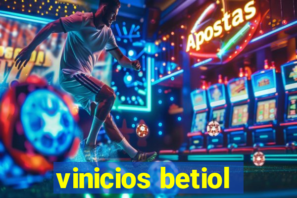 vinicios betiol