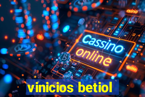 vinicios betiol