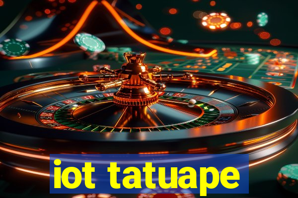 iot tatuape