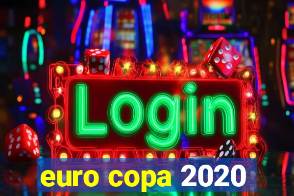 euro copa 2020