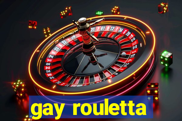 gay rouletta