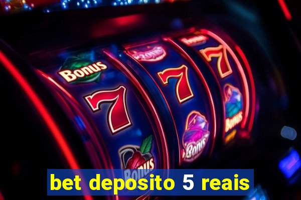 bet deposito 5 reais