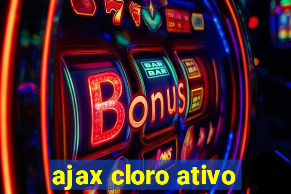 ajax cloro ativo