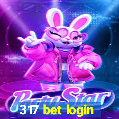 317 bet login