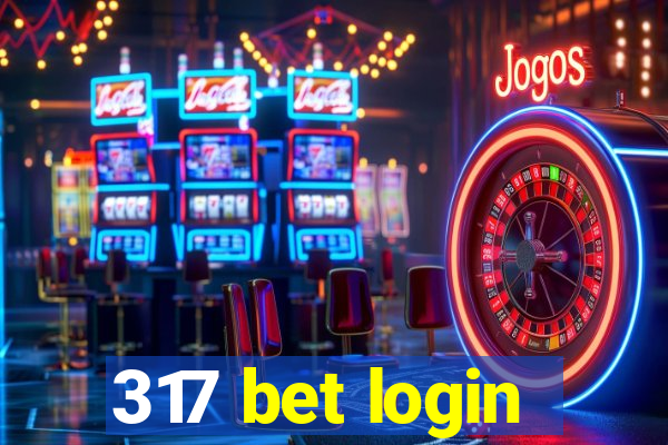 317 bet login