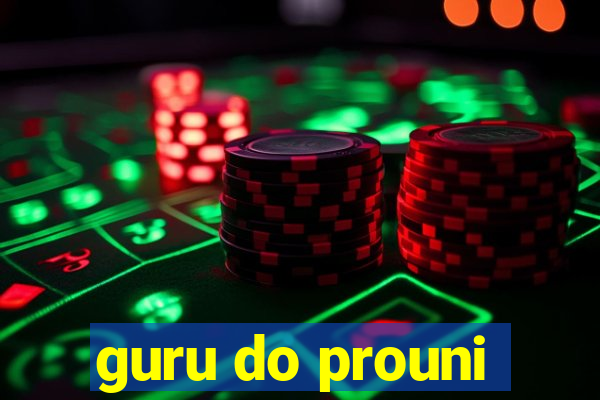 guru do prouni