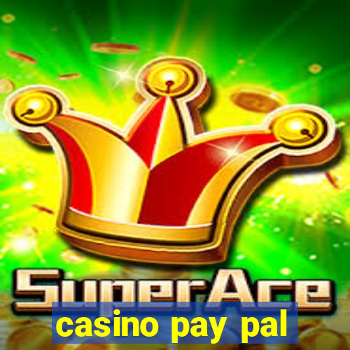 casino pay pal