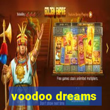 voodoo dreams