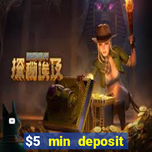 $5 min deposit online casinos