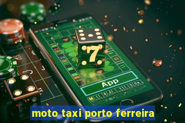 moto taxi porto ferreira