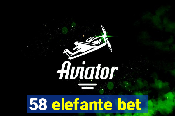 58 elefante bet