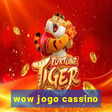 wow jogo cassino