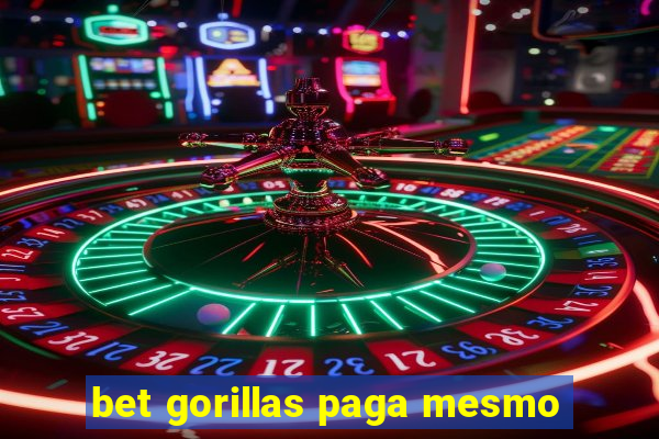 bet gorillas paga mesmo