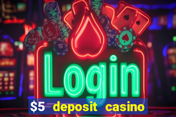 $5 deposit casino nz free spins